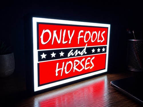 Only fools and - and, led
